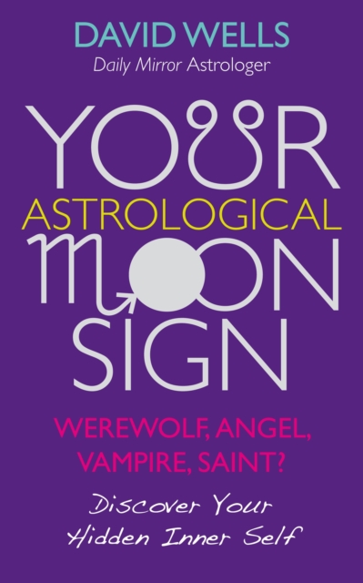 Book Cover for Your Astrological Moon Sign by David Wells