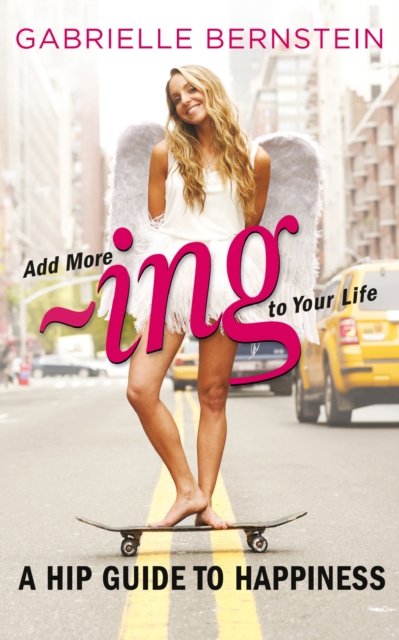 Book Cover for Add More -Ing to Your Life by Gabrielle Bernstein