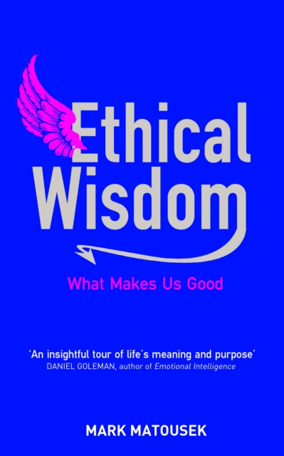 Book Cover for Ethical Wisdom by Mark Matousek