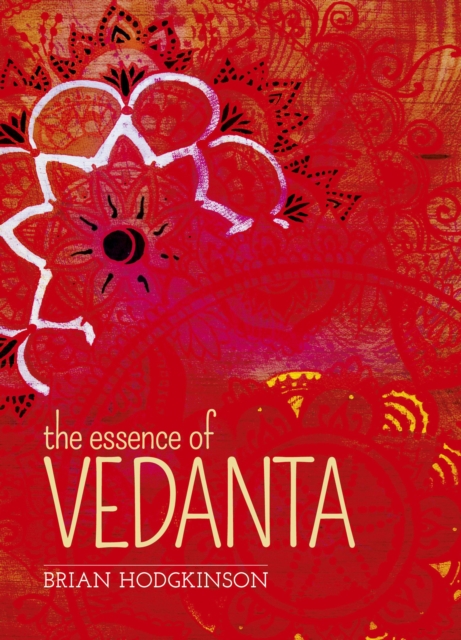 Book Cover for Essence of Vedanta by Brian Hodgkinson