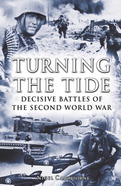 Book Cover for Turning the Tide: Decisive Battles of the Second World War by Nigel Cawthorne