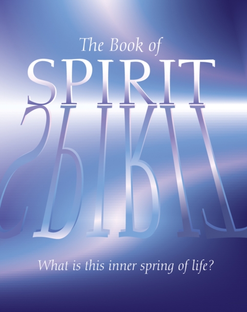 Book Cover for Book of Spirit: What is this Inner Spring of Life? by Arcturus Publishing