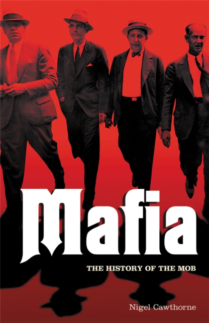 Book Cover for Mafia: The History of the Mob by Nigel Cawthorne