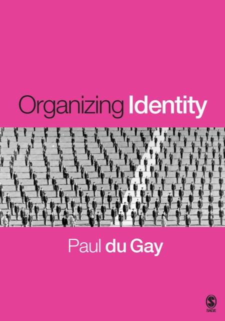 Book Cover for Organizing Identity by Paul du Gay