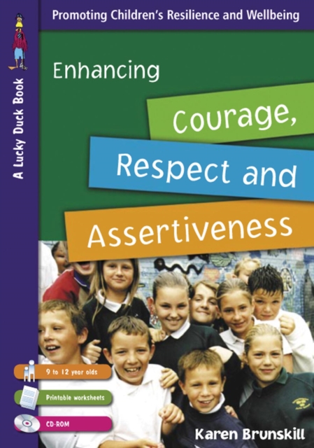 Book Cover for Enhancing Courage, Respect and Assertiveness for 9 to 12 Year Olds by Karen Brunskill