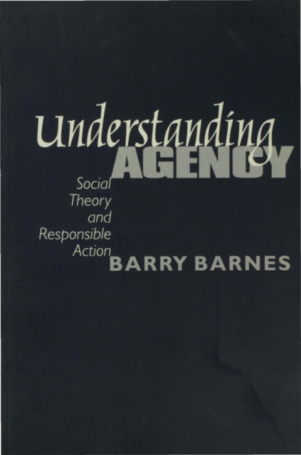 Book Cover for Understanding Agency by Barry Barnes