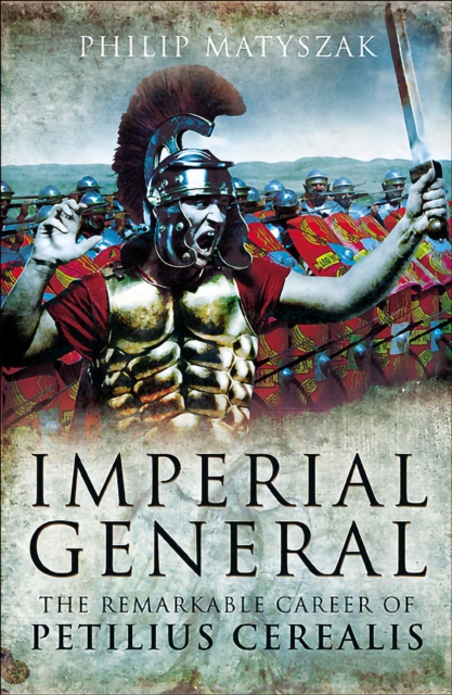 Book Cover for Imperial General by Philip Matyszak