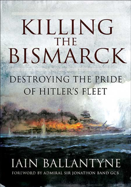 Book Cover for Killing the Bismarck by Iain Ballantyne