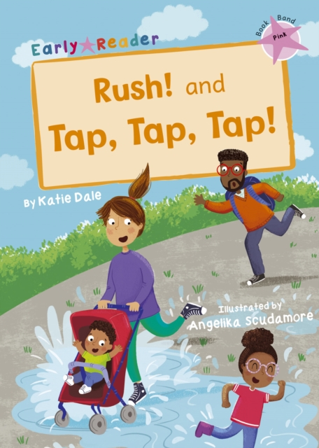 Rush! And Tap, Tap, Tap!