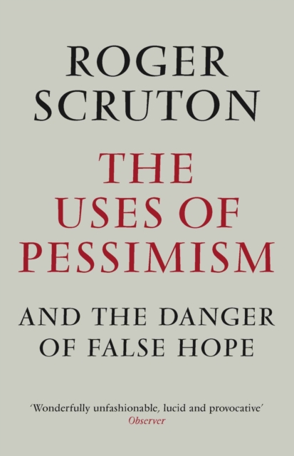 Book Cover for Uses of Pessimism by Roger Scruton