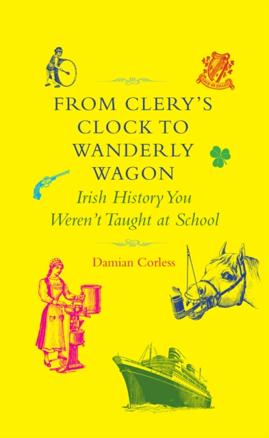 Book Cover for From Clery's Clock to Wanderly Wagon by Damian Corless