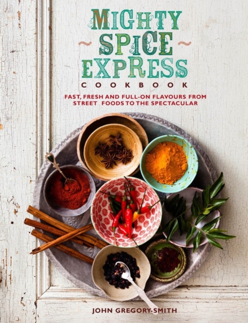 Book Cover for Mighty Spice Express Cookbook by John Gregory Smith