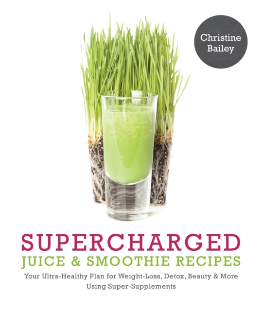 Book Cover for Supercharged Juice & Smoothie Recipes by Christine Bailey