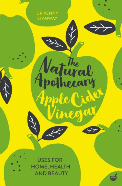 Book Cover for Natural Apothecary: Apple Cider Vinegar by Dr. Penny Stanway