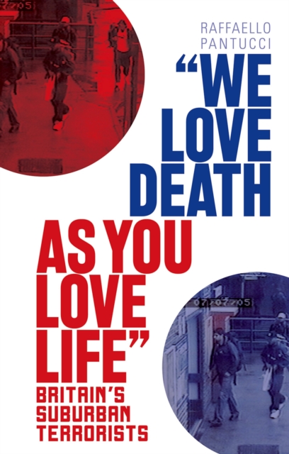 Book Cover for &quote;We Love Death As You Love Life&quote; by Raffaello Pantucci