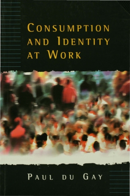 Book Cover for Consumption and Identity at Work by Paul du Gay