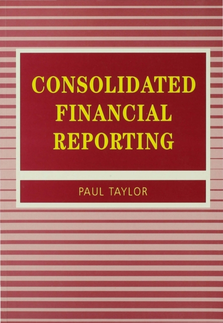 Book Cover for Consolidated Financial Reporting by Paul Taylor