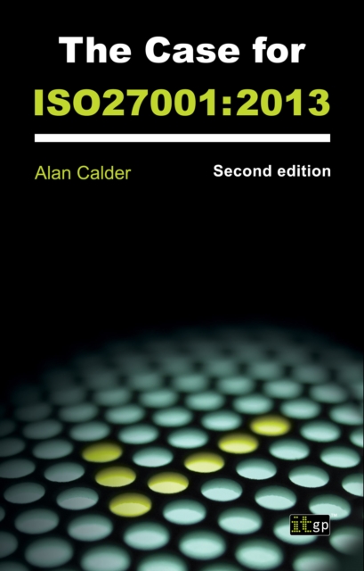 Book Cover for Case for ISO27001:2013 by Alan Calder