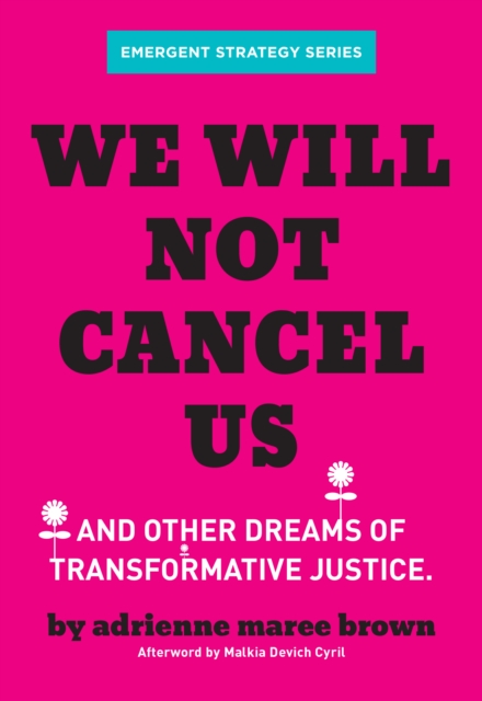 Book Cover for We Will Not Cancel Us by adrienne maree brown