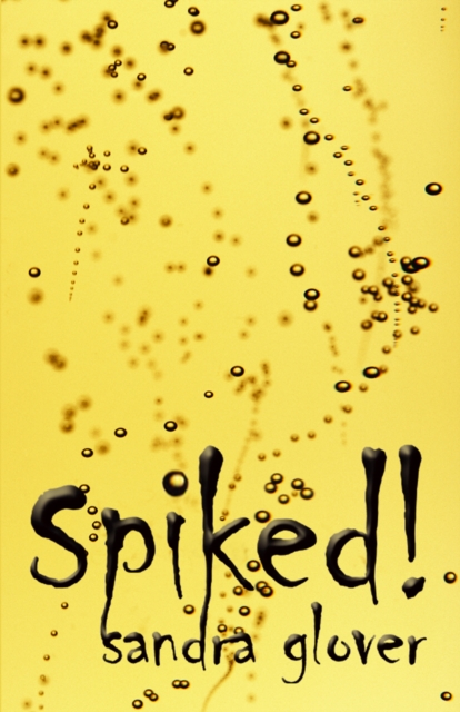 Book Cover for Spiked! by Glover, Sandra