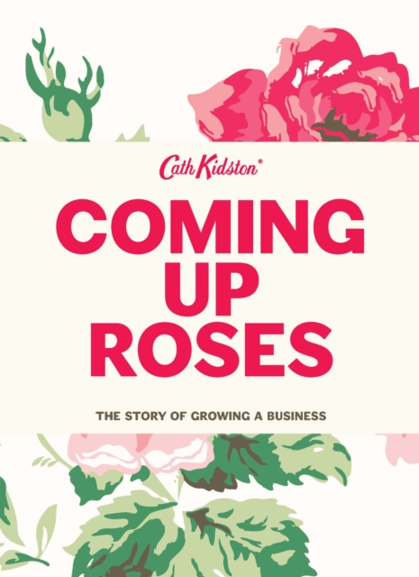 Book Cover for Coming up Roses by Cath Kidston