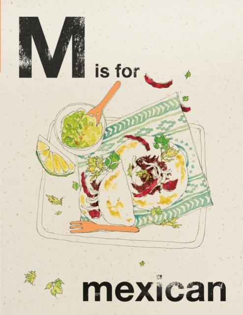 Book Cover for Alphabet Cooking: M is for Mexican by Quadrille