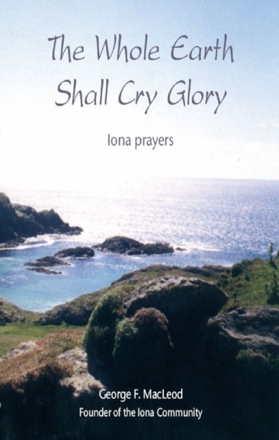 Book Cover for Whole Earth Shall Cry Glory by George MacLeod