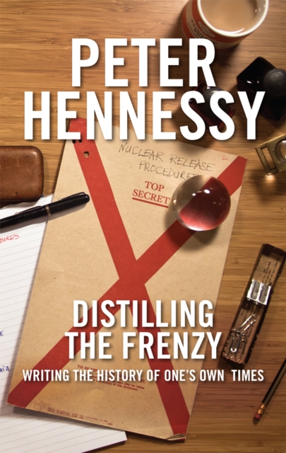 Book Cover for Distilling the Frenzy by Peter Hennessy