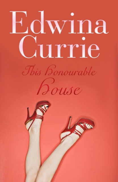 Book Cover for This Honourable House by Edwina Currie