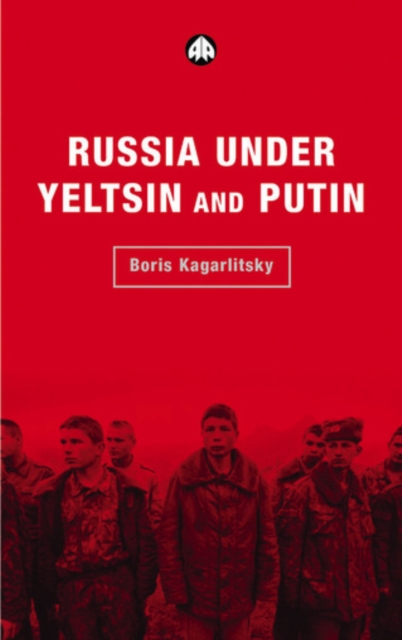 Book Cover for Russia Under Yeltsin and Putin by Kagarlitsky, Boris