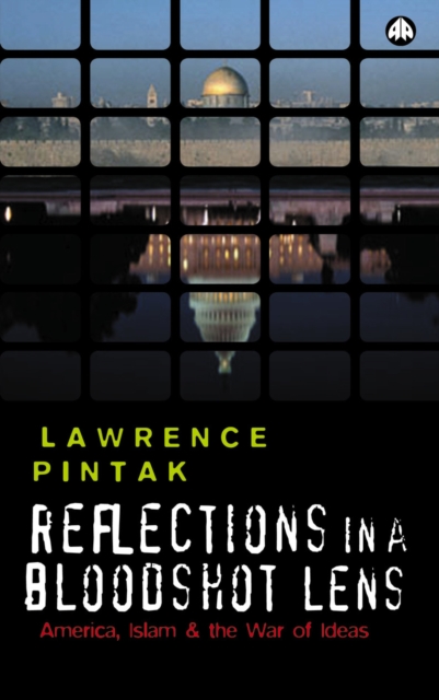 Book Cover for Reflections in a Bloodshot Lens by Lawrence Pintak