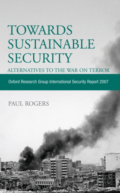 Book Cover for Towards Sustainable Security: Alternatives to the War on Terror by Paul Rogers