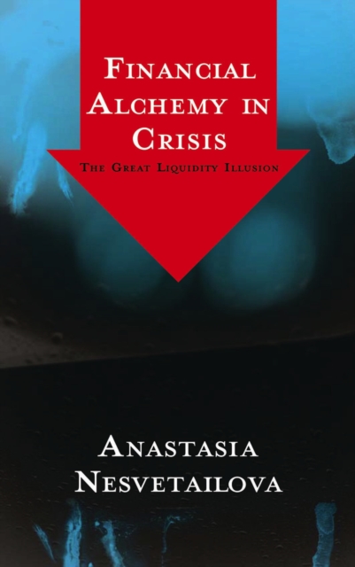 Book Cover for Financial Alchemy in Crisis by Anastasia Nesvetailova