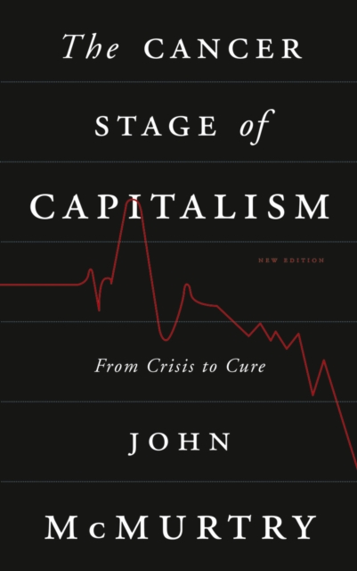 Book Cover for Cancer Stage of Capitalism by John McMurtry