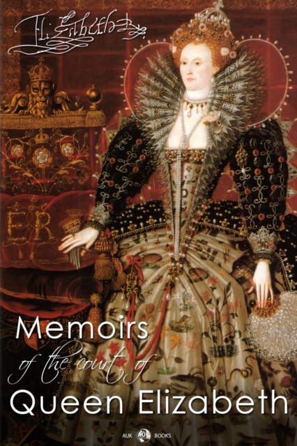 Book Cover for Memoirs of the Court of Queen Elizabeth by Lucy Aikin
