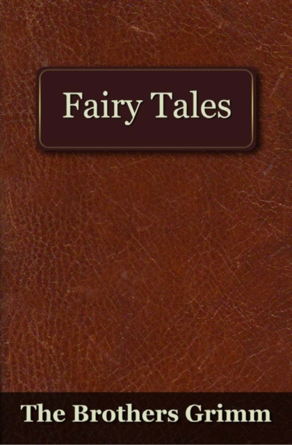 Fairy Tales of the Brothers Grimm