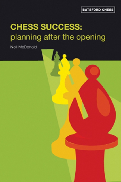 Book Cover for Chess Success: Planning After the Opening by Neil McDonald