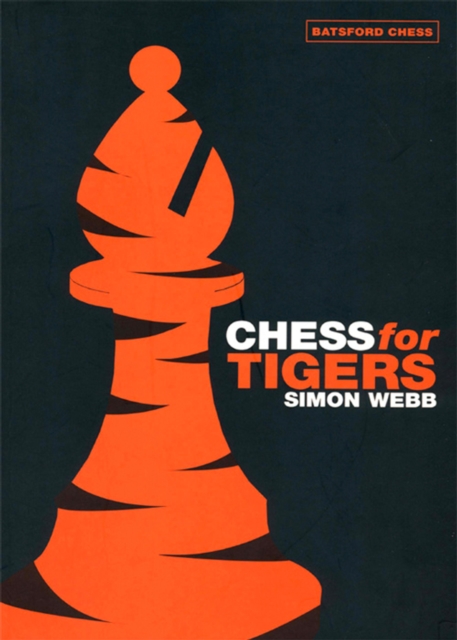 Book Cover for Chess for Tigers by Simon Webb