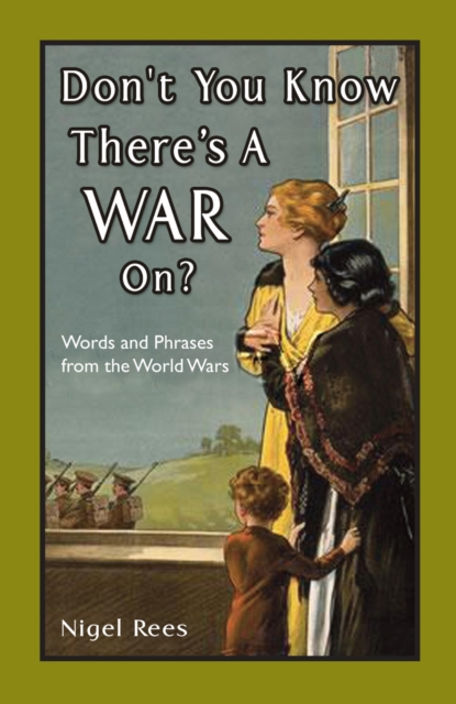 Book Cover for Don't You Know There's A War On? by Nigel Rees