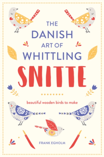 Book Cover for Snitte: The Danish Art of Whittling by Frank Egholm