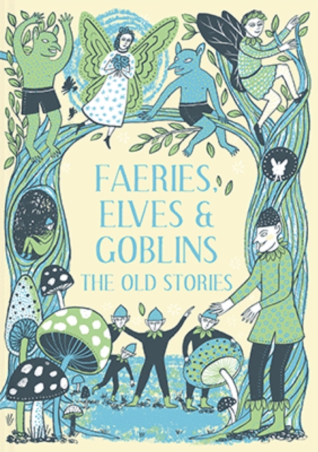 Book Cover for Faeries, Elves and Goblins by Rosalind Kerven