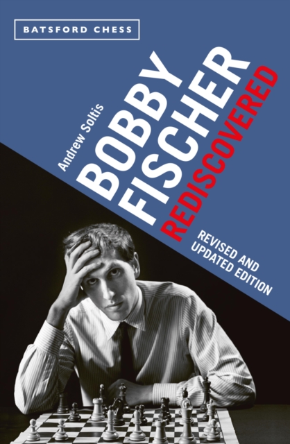 Book Cover for Bobby Fischer Rediscovered by Soltis, Andrew