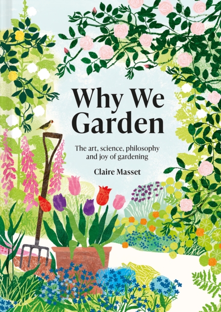 Book Cover for Why We Garden by Claire Masset