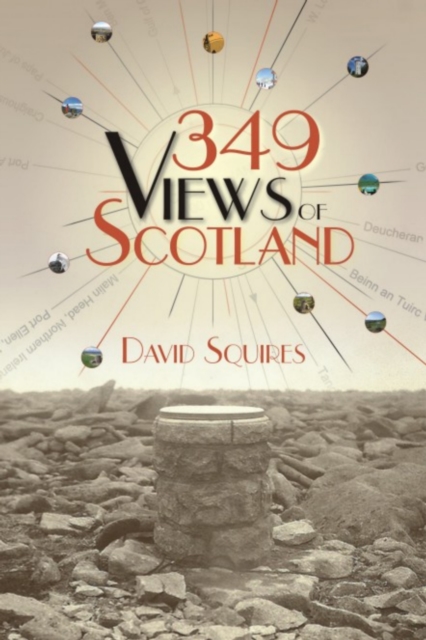 Book Cover for 349 Views of Scotland by David Squires