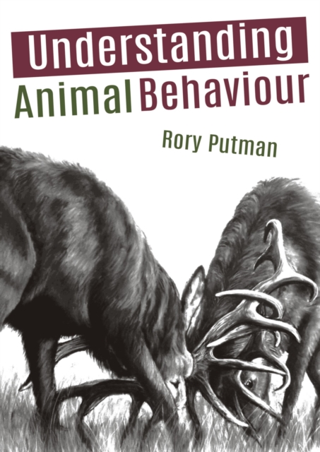 Book Cover for Understanding Animal Behaviour by Rory Putman