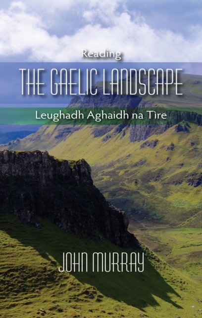Book Cover for Reading the Gaelic Landscape by John Murray
