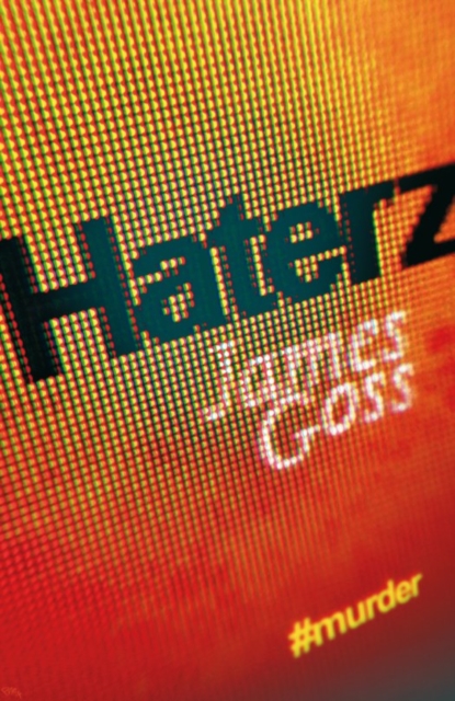 Book Cover for Haterz by James Goss