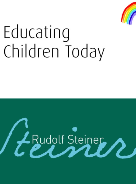 Book Cover for Educating Children Today by Steiner, Rudolf