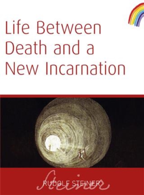 Book Cover for Life Between Death And a New Incarnation by Rudolf Steiner