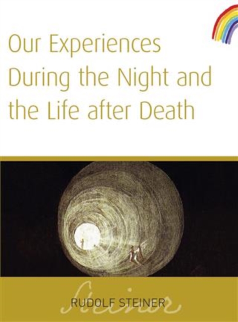 Book Cover for Our Experiences During The Night and The Life After Death by Rudolf Steiner